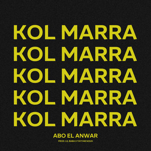 Kol Marra by Abo El Anwar