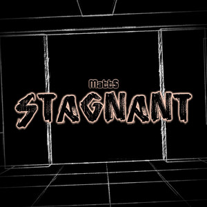 Stagnant by Matt$