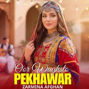 Zarmina Afghan - Oor Waghsto Pekhawar