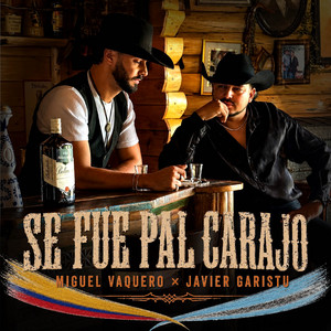 Se Fue Pal Carajo by Miguel Vaquero, Javier Garistu