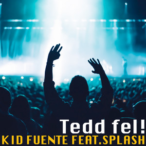Tedd fel! (feat. Splash)