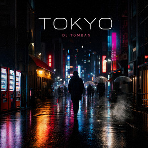 Tokyo by Dj Tomban