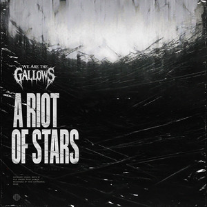 A Riot Of Stars by We Are The Gallows