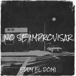 No Se Improvisar by Eddy El Domi