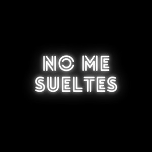 No Me Sueltes by Gonet Jimenez