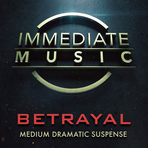 Immediate Music - Betrayal