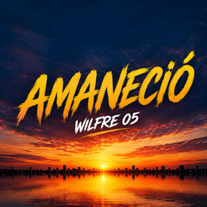 Amaneció by Wilfre 05