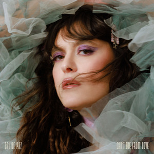 Can’t Die from Love by Gal De Paz