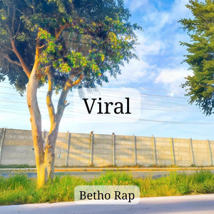 Viral by Betho Rap