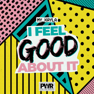 I Feel Good About It