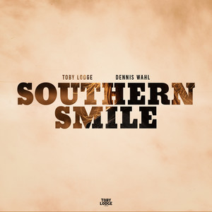 Southern Smile by Toby Lodge, Dennis Wahl