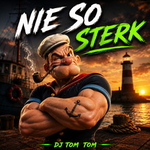 Nie so Sterk by Dj Tom Tom