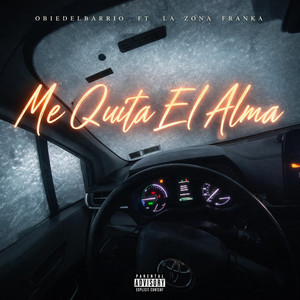 Me Quita El Alma by ObieDelBarrio