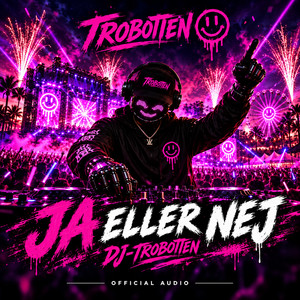 Ja eller Nej by DJ-Trobotten
