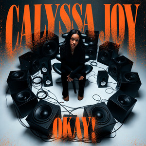 OKAY! by Calyssa Joy