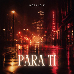 Para Ti Baby by Notalo K