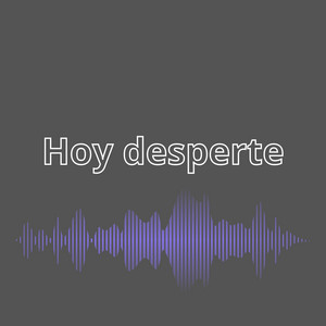 Hoy desperte by Alabanza Viva