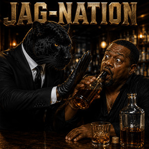 CANT HANDLE WHAT YOU SIPPING by JAG NATION