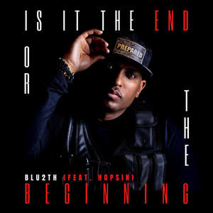 Is It The End Or The Beginning by BLU2TH, Hopsin