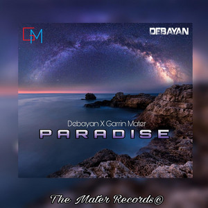 Paradise by Debayan, Garrin Mater