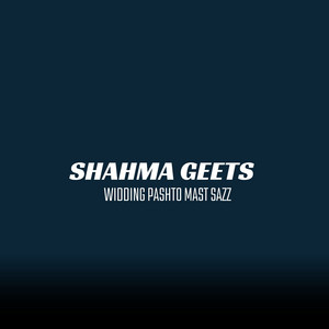 Shahma Geets - Widding Pashto Mast Sazz