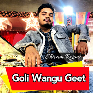 Rajput Wala Shivam - Goli Wangu Geet