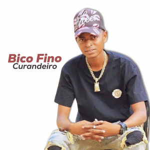 Bico Fino - Curandeiro