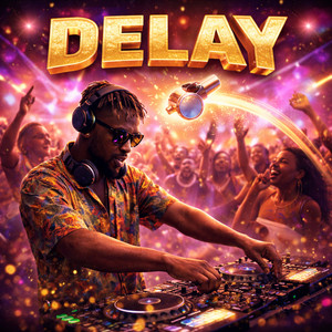 Delay by Faya-Rico Jackpot