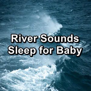 River Sounds Sleep for Baby album