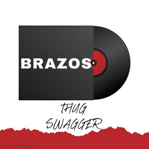 BRAZOS by Thug Swagger