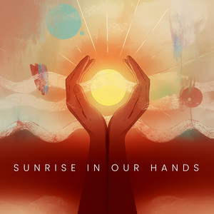 Sunrise In Our Hands - Extended Mix by $Bill