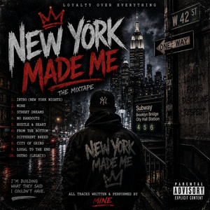 NEW YORK MADE ME by Empire Grind Music