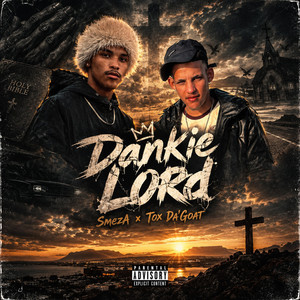 Dankie Lord by SmezA'NBT, Tox Da’Goat