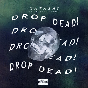 DROP DEAD! by XATASHI, Slutty Sonny