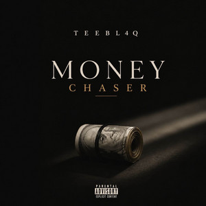 Money Chaser by Tee Bl4q