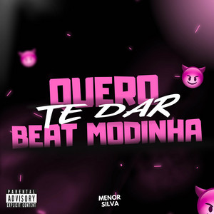 MENOR SILVA - QUERO TE DAR X BEAT MODINHA