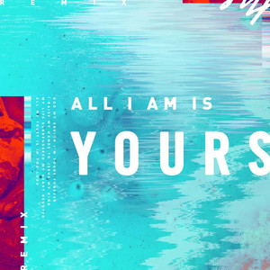 All I Am Is Yours - Josh Southwell Remix by C3 SYD