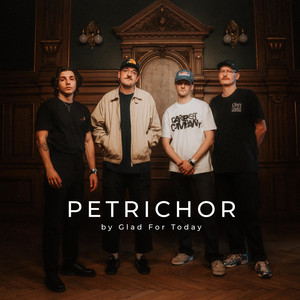 Petrichor by Glad for Today