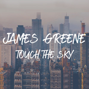 Touch The Sky by James Greene