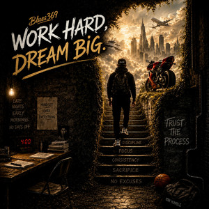 Work hard, dream big by Blues369