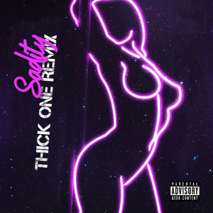 Thick One (Remix) by Sadity
