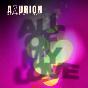 All of my love by Azurion