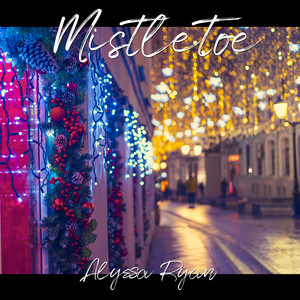 Alyssa Ryan - Mistletoe