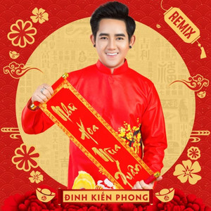 Đinh Kiến Phong - Như Hoa Mùa Xuân (Remix)