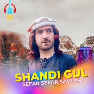 Shandi Gul - Sefar Sefar Sawish