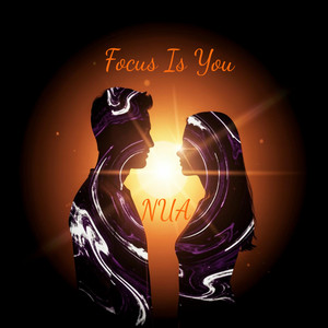 NUA — Focus Is You