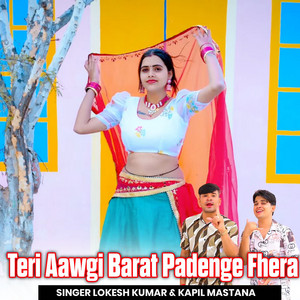 Teri Aawgi Barat Padenge Fhera by Lokesh Kumar, Kapil Mastana