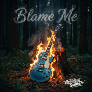 Blame Me by Honeycutt Southern