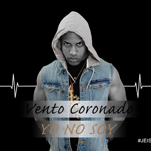 Yo No Soy by Vento Coronado