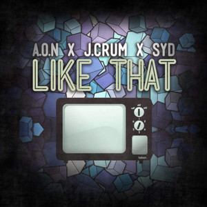 Like That by Joshua Kriese, Syd, J. Crum